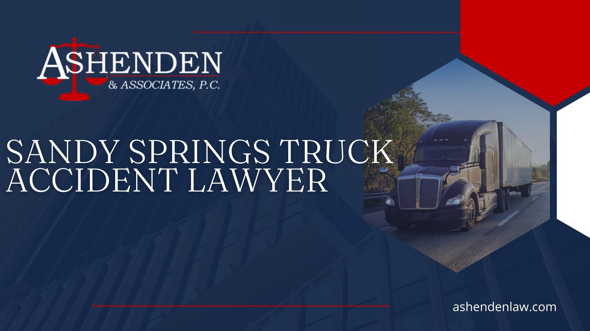 Sandy Springs truck accident lawyer